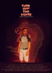 Turn Off the Lights - Stingeţi becurile (2012)