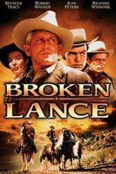 Broken Lance - Lancea ruptă (1954)