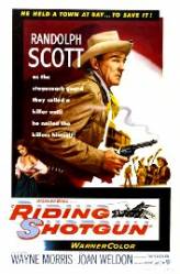 Riding Shotgun - Împuşcătura călăreţului (1954)