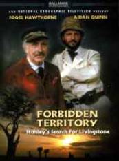 Forbidden Territory Stanley's Search for Livingstone - Teritoriul interzis in cautarea Dr Livingstone (1997)