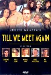 Till We Meet Again - Până când ne vom revedea (1989)