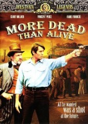 More Dead Than Alive - Mai mult mort decât viu (1969)