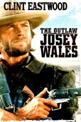 The Outlaw Josey Wales - Nelegiuitul Josey Wales (1976)