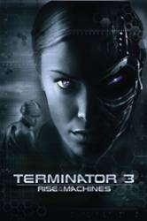 Terminator 3 Rise Of The Machines - Supremaţia Roboţilor (2003)
