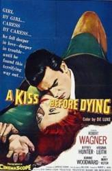 A Kiss Before Dying - Sarutul dinaintea mortii (1956)