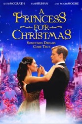 (REQ) A Princess for Christmas - Crăciunul la Castel (2011)