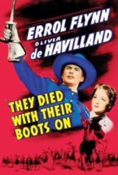 They Died with Their Boots On (1941)