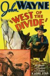 West of the Divide - Cel ce aduce moartea (1934)