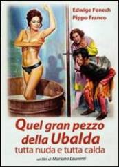 Quel gran pezzo della Ubalda tutta nuda e tutta calda (1972)