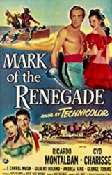 Mark of the Renegade - Semnul renegatului (1951)