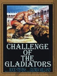 Il gladiatore che sfido l'impero aka Challenge of the Gladiator (1965)