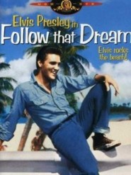 Follow That Dream - Urmeaza-ti visul (1962)