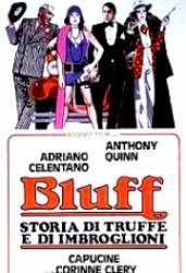 Bluff Storia di Truffe e di Imbroglione - Istoria cacealmalei de excrocerii si fraude (1976)