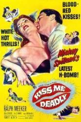 Kiss Me Deadly - Saruta-ma mortal (1955)