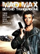Mad Max Beyond Thunderdome - Mad Max: Cupola Tunetului (1985)