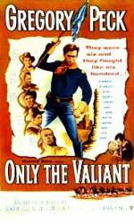 Only the Valiant (1951)