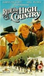 Ride the High Country - În goana banilor (1962)