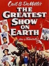 The Greatest Show Of Earth - Cel mai mare spectacol din lume (1952)