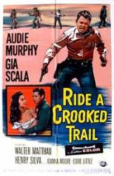 Ride a Crooked Trail - În afara legii (1958)