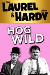 Laurel and Hardy - Hog Wild (1930)