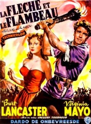 The Flame and the Arrow - Flacăra şi săgeata (1950)