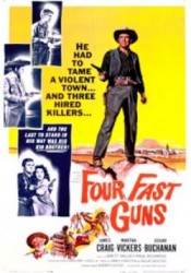 Four Fast Guns - Patru pistolari rapizi (1960)