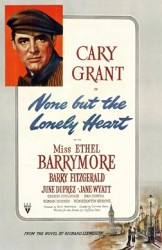 None but the Lonely Heart (1944)