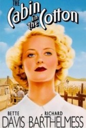 The Cabin in the Cotton - Baraca din lanul de bumbac (1932)